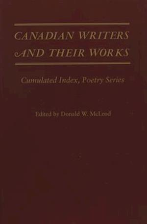 Canadian Writers and Their Works - Poetry Index