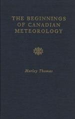 The Beginnings of Canadian Meteorology