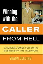 Winning with the Caller from Hell