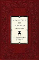 Augustine in Carthage, and Other Poems