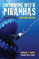 Brody, H:  Swimming With Piranhas
