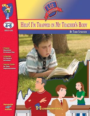 Help I'm Trapped in My Teacher's Body Novel Study Grades 4-6 A novel by Todd Strasser.