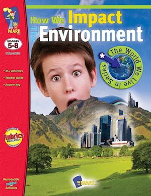 How we Impact the Environment Grades 5-8