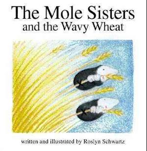 The Mole Sisters and Wavy Wheat