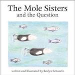 The Mole Sisters and Question