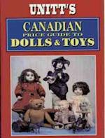 Unitt's Canadian Price Guide to Dolls and Toys