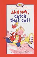 Andrew, Catch That Cat!