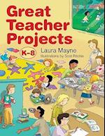 Great Teacher Projects, K-8