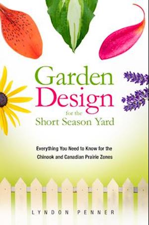 Garden Design for the Short Season Yard