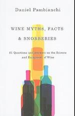 Wine Myths, Facts & Snobberies