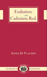 Exaltation in Cadmium Red