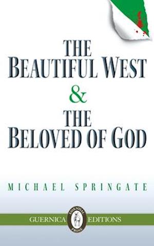 The Beautiful West and the Beloved of God