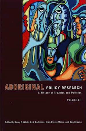 Aboriginal Policy Research, Volume VII