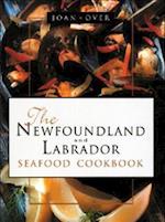 The Newfoundland and Labrador Seafood Cookbook