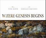 Where Genesis Begins