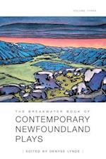 The Breakwater Book of Contemporary Newfoundland Plays, Volume Three