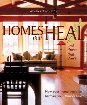 Homes that Heal and Those that Don''t