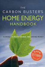 The Carbon Buster''s Home Energy Handbook