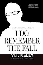 I Do Remember the Fall