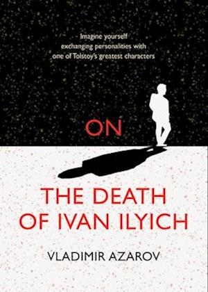 On the Death of Ivan Ilyich