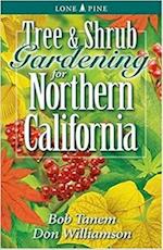 Tanem, B: Tree and Shrub Gardening for Northern California