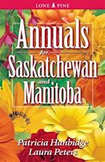 Annuals for Saskatchewan and Manitoba