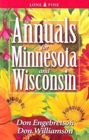 Engebretson, D: Annuals for Minnesota and Wisconsin