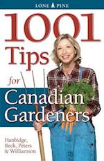 1001 Tips for Canadian Gardeners