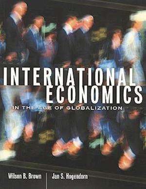 Brown, W:  International Economics in the Age of Globalizati