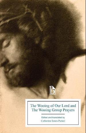The Wooing of Our Lord and the Wooing Group Prayers