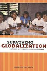 Surviving Globalization in Three Latin American Communities