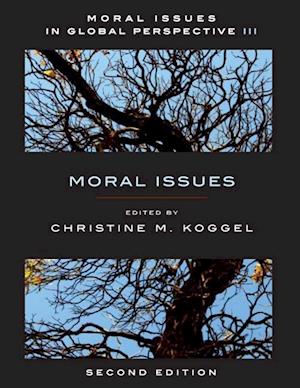 Moral Issues in Global Perspective - Volume 3