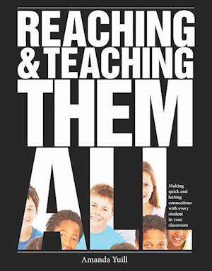 Yuill, A:  Reaching & Teaching Them All