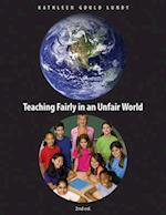 Teaching Fairly in an Unfair World