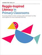Reggio-Inspired Literacy in Primary Classrooms