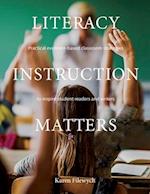 Literacy Instruction Matters