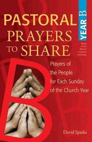 Pastoral Prayers to Share Year B