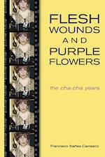 Flesh Wounds and Purple Flowers