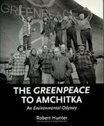 The Greenpeace to Amchitka