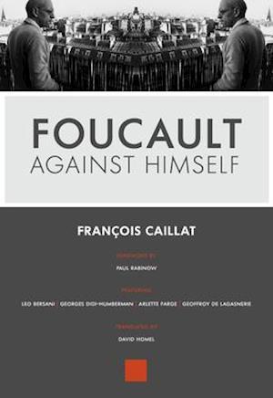 Foucault Against Himself