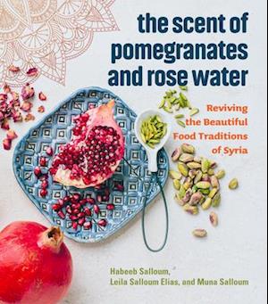 The Scent of Pomegranates and Rose Water