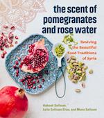 Scent of Pomegranates and Rose Water