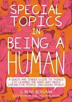Special Topics In A Being Human