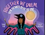Together We Drum, Our Hearts Beat As One