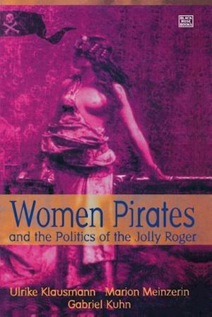 WOMEN PIRATES & THE POLITICS O