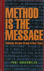The Method is the Message -