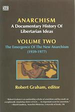 Anarchism Volume Two – A Documentary History of Libertarian Ideas, Volume Two : The Emergence of a New Anarchism
