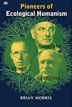 PIONEERS OF ECOLOGICAL HUMANIS