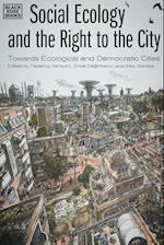 Social Ecology and the Right to the City – Towards Ecological and Democratic Cities