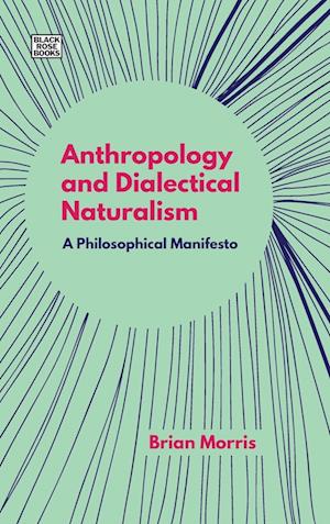 Anthropology and Dialectical Naturalism